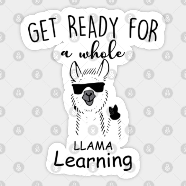 Get Ready For a Whole Llama Learning Sticker by CareTees